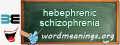 WordMeaning blackboard for hebephrenic schizophrenia